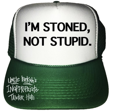 I'm Stoned, Not Stupid Trucker Hat