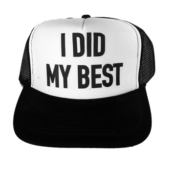 I Did My Best Trucker Hat