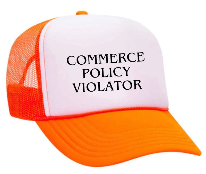 Load image into Gallery viewer, Commerce Policy Violator Trucker Hat
