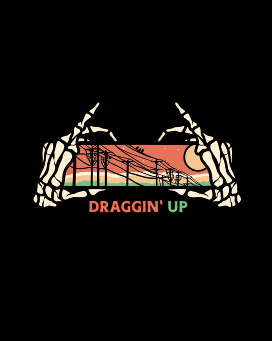 Draggin’ Up Sticker