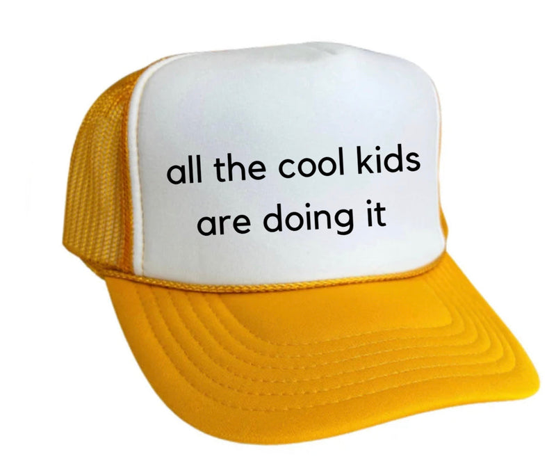 Load image into Gallery viewer, all the cool kids are doing it Trucker Hat
