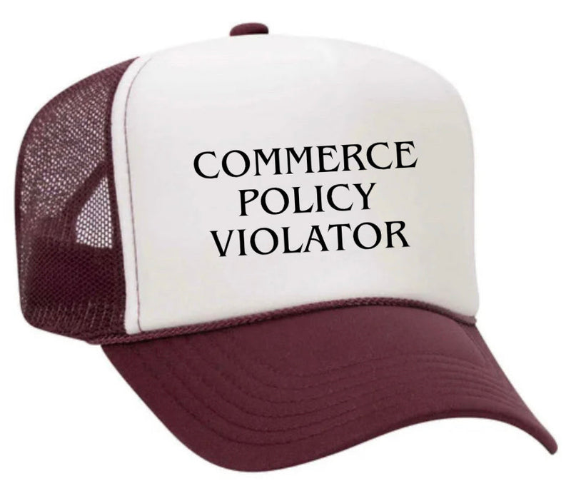 Load image into Gallery viewer, Commerce Policy Violator Trucker Hat
