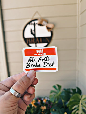 ANTI BROKE DICK hard hat sticker