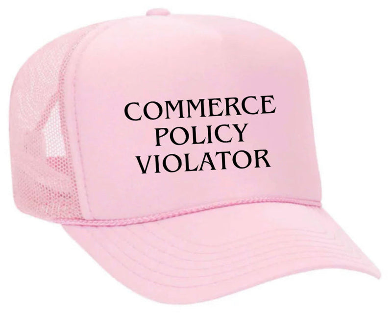 Load image into Gallery viewer, Commerce Policy Violator Trucker Hat
