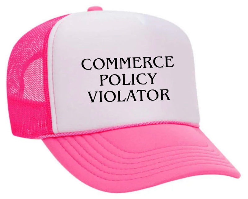 Load image into Gallery viewer, Commerce Policy Violator Trucker Hat

