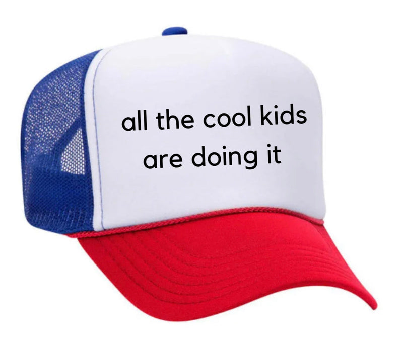 Load image into Gallery viewer, all the cool kids are doing it Trucker Hat
