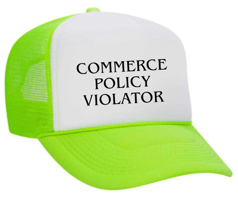 Load image into Gallery viewer, Commerce Policy Violator Trucker Hat
