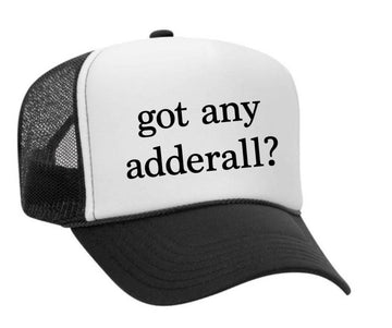 Got Any Adderall Trucker Hat