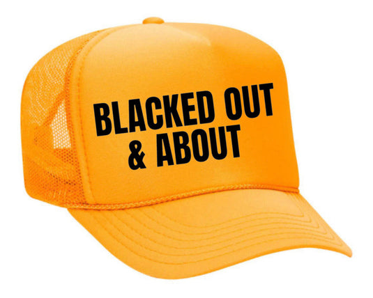 Blacked Out & About Trucker Hat