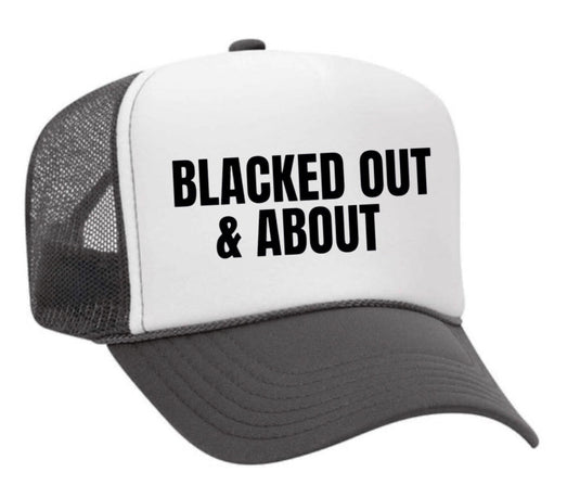 Blacked Out & About Trucker Hat