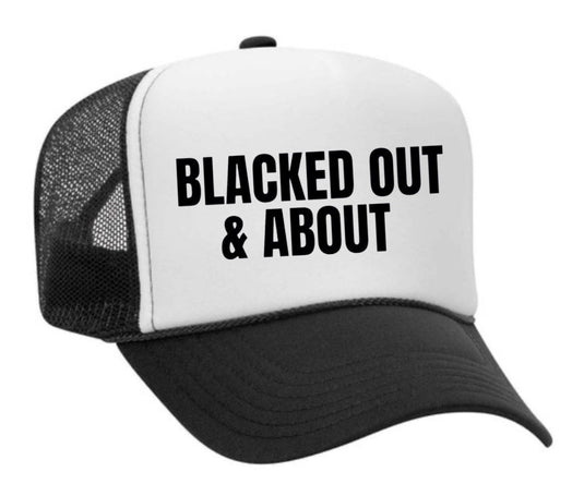 Blacked Out & About Trucker Hat