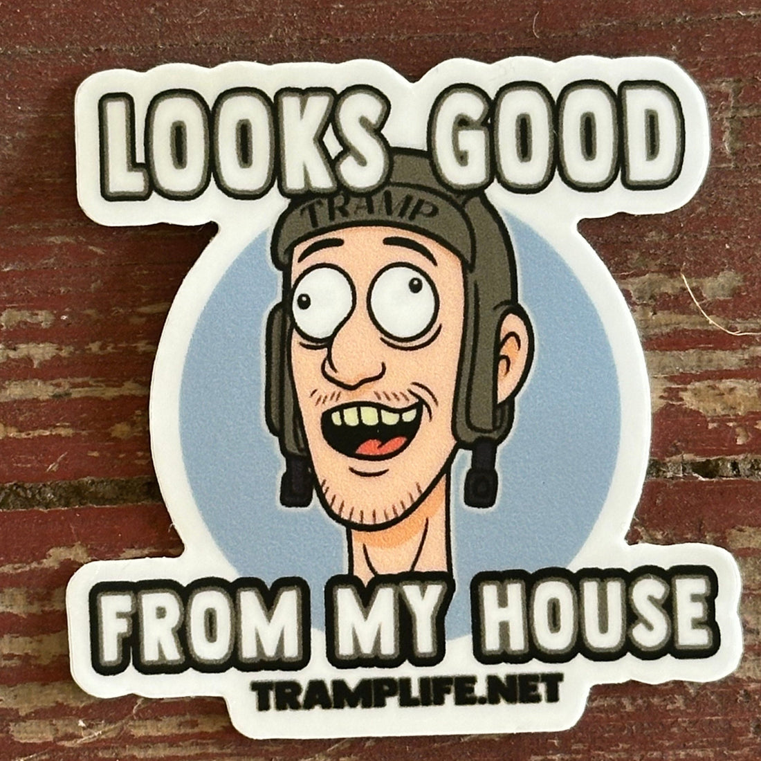 Looks Good From My House Sticker