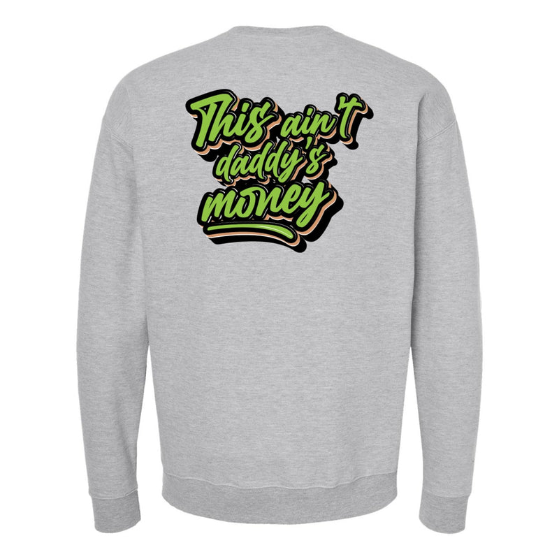 Load image into Gallery viewer, This Ain&#39;t Daddy&#39;s Money Crewneck
